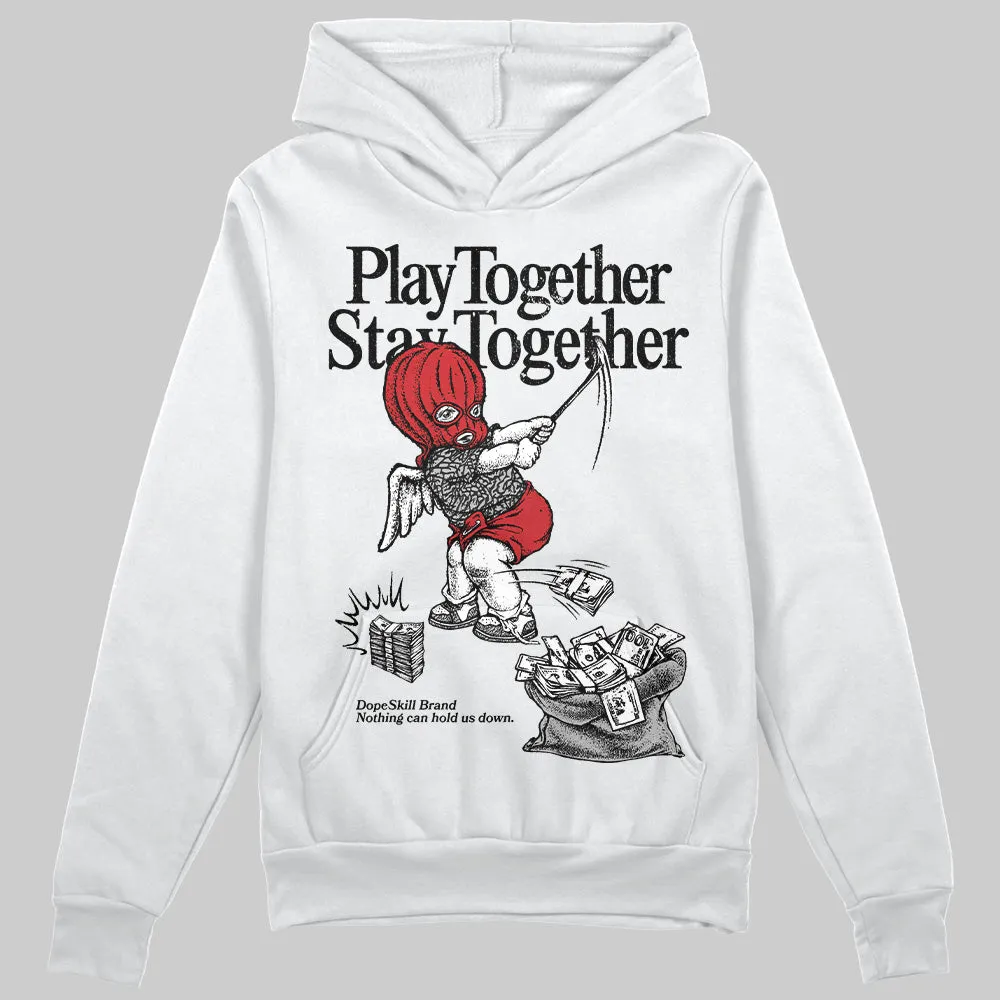 Black Cement 3s DopeSkill Hoodie Sweatshirt Play together, Stay together Graphic sold by DopeSkill product image thumbnail 2