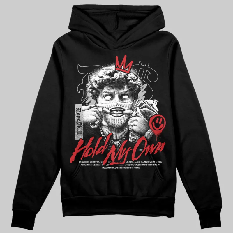 Black Cement 3s DopeSkill Hoodie Sweatshirt New Hold My Own Graphic sold by DopeSkill