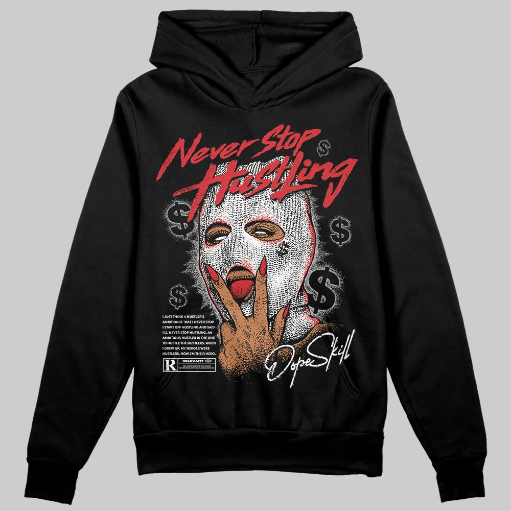 Black Cement 3s DopeSkill Hoodie Sweatshirt Never Stop Hustling Graphic sold by DopeSkill