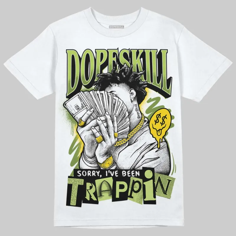SB Dunks Fruity Pack - Green Apple DopeSkill T-Shirt Sorry I've Been Trappin Graphic made by DopeSkill