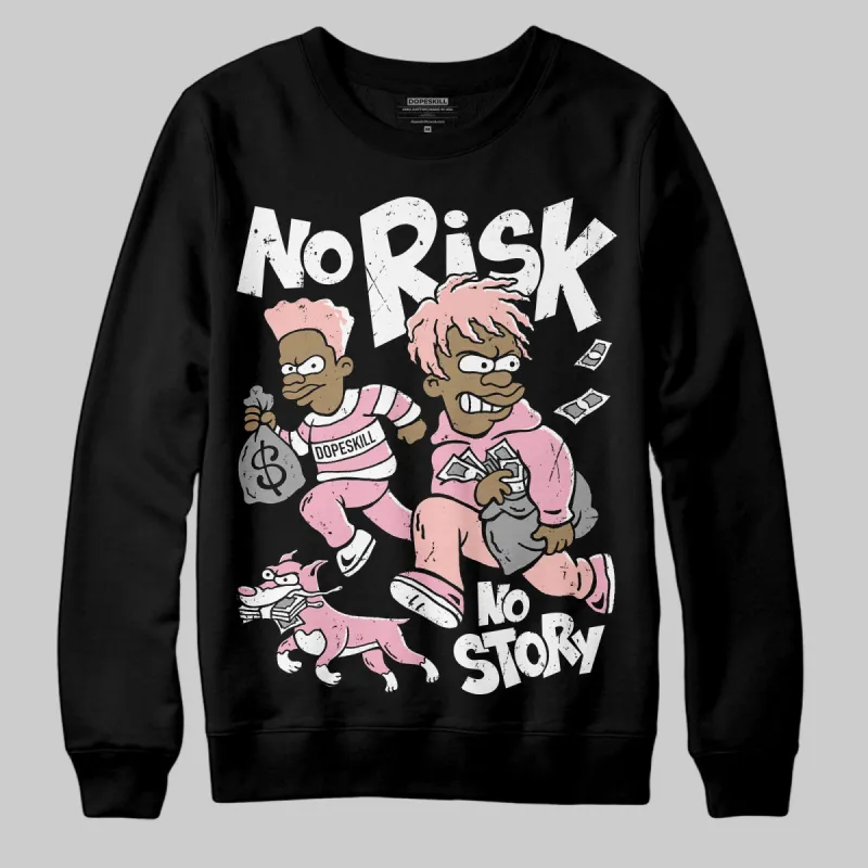 Stars Court White/Pink DopeSkill Sweatshirt No Risk No Story Graphic sold by DopeSkill
