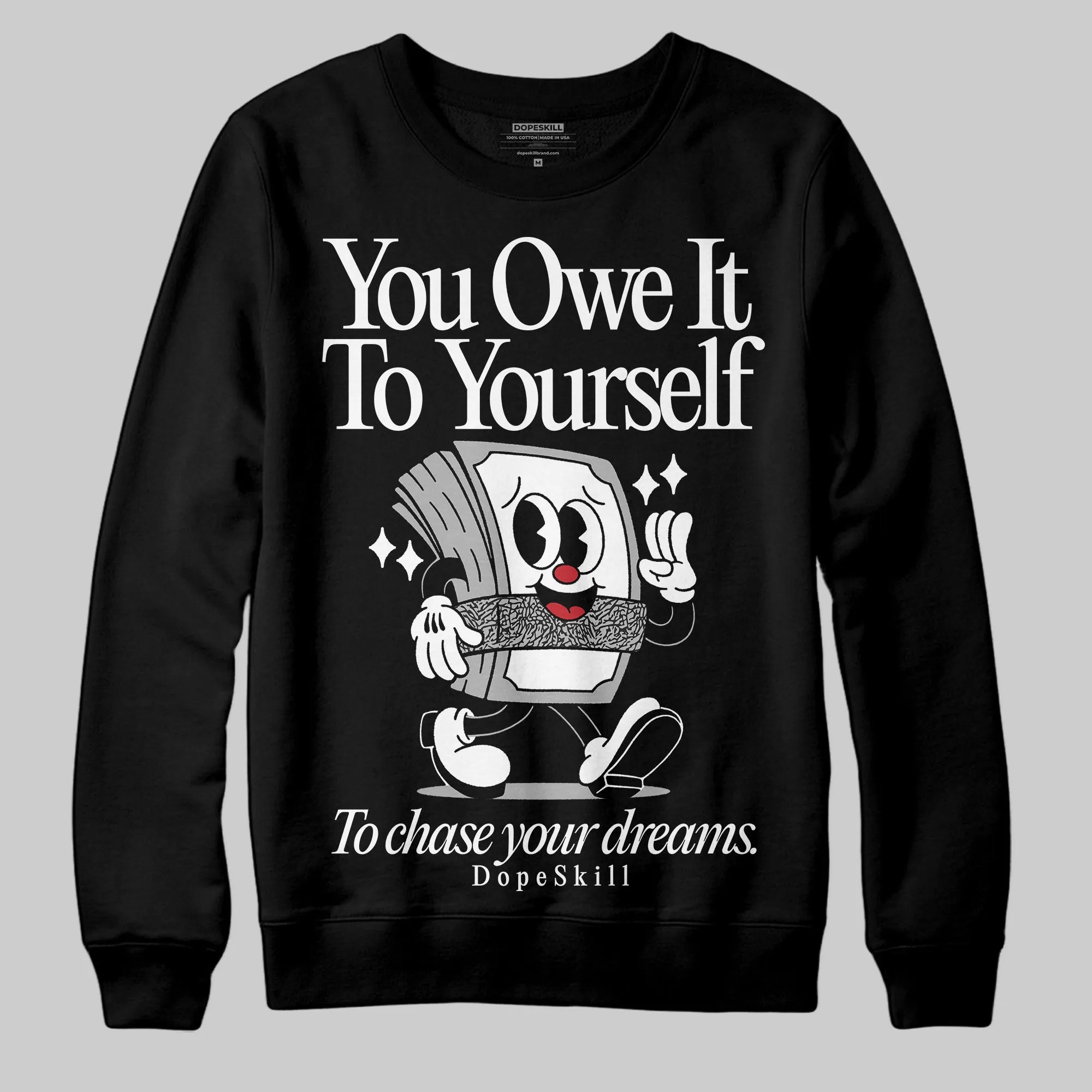 Black Cement 3s DopeSkill Sweatshirt Owe It To Yourself Graphic sold by DopeSkill
