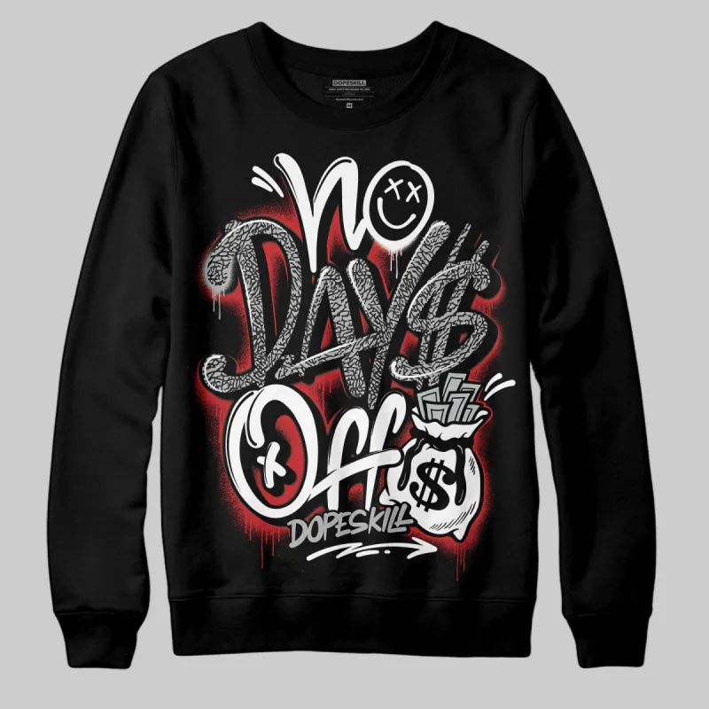 Black Cement 3s DopeSkill Sweatshirt No Days Off Graphic sold by DopeSkill