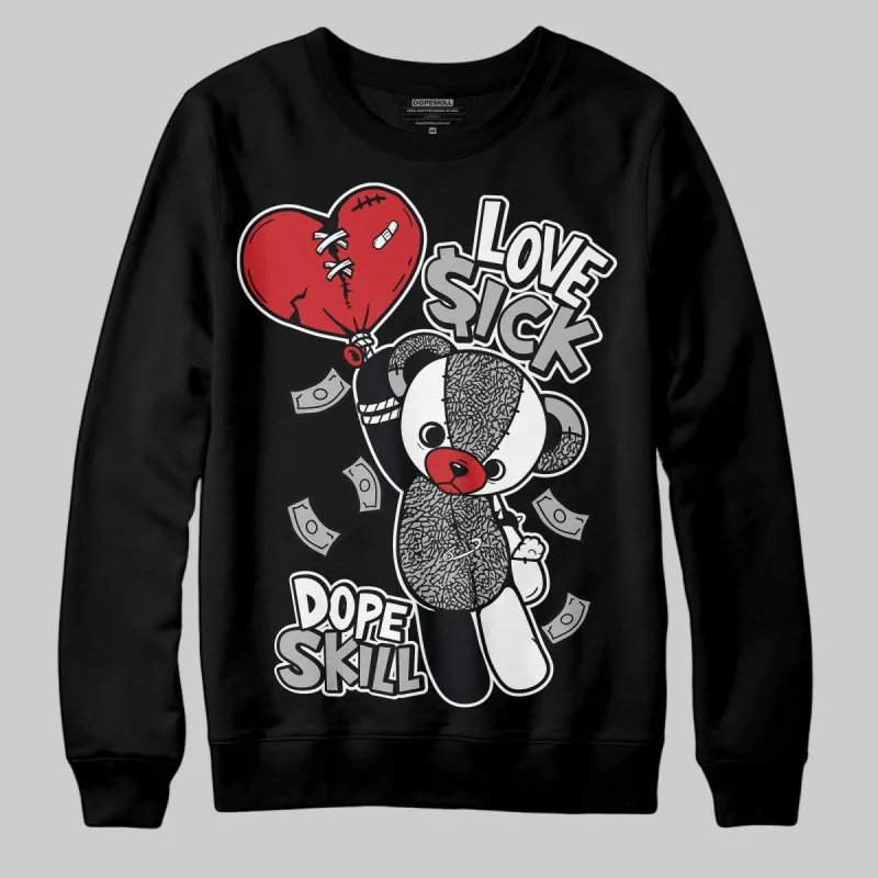 Black Cement 3s DopeSkill Sweatshirt Love Sick Graphic sold by DopeSkill
