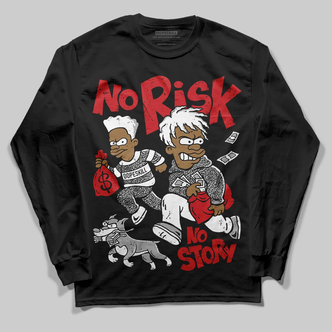 Black Cement 3s DopeSkill Long Sleeve T-Shirt No Risk No Story Graphic sold by DopeSkill