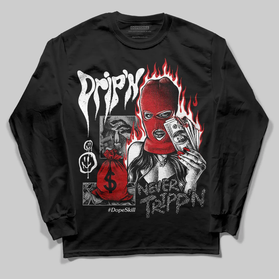 Black Cement 3s DopeSkill Long Sleeve T-Shirt Drip'n Never Tripp'n Graphic sold by DopeSkill