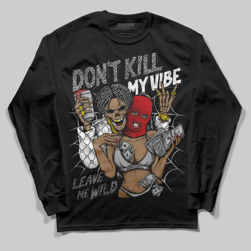 Black Cement 3s DopeSkill Long Sleeve T-Shirt Don't Kill My Vibe Graphic sold by DopeSkill