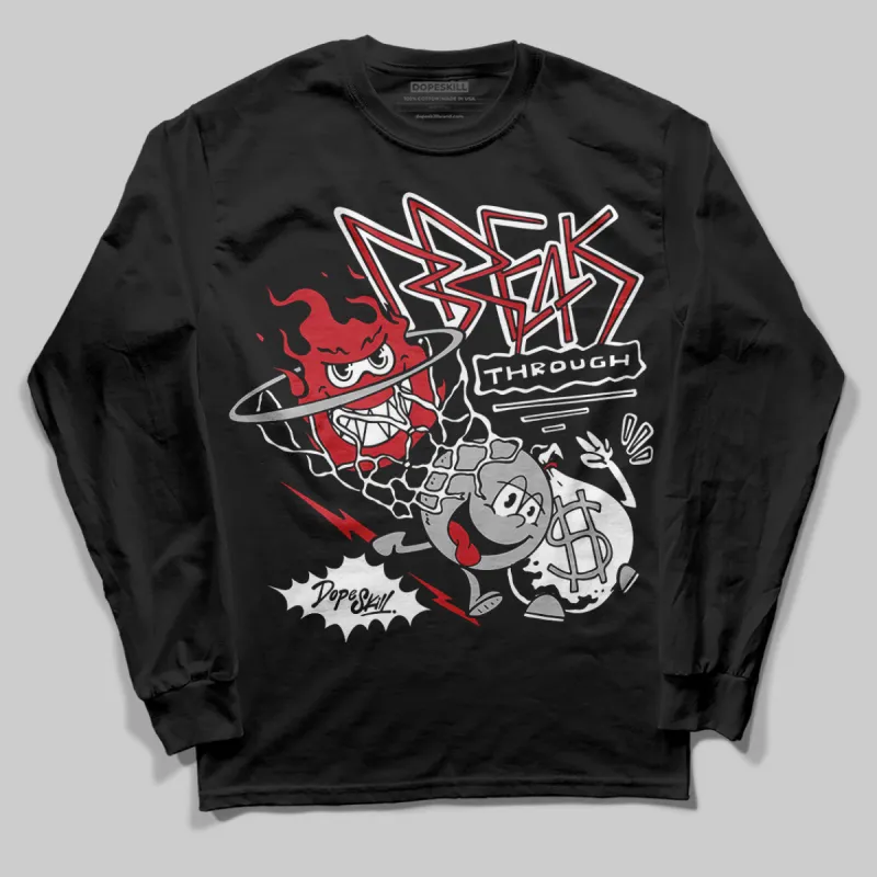 Black Cement 3s DopeSkill Long Sleeve T-Shirt Break Through Graphic sold by DopeSkill