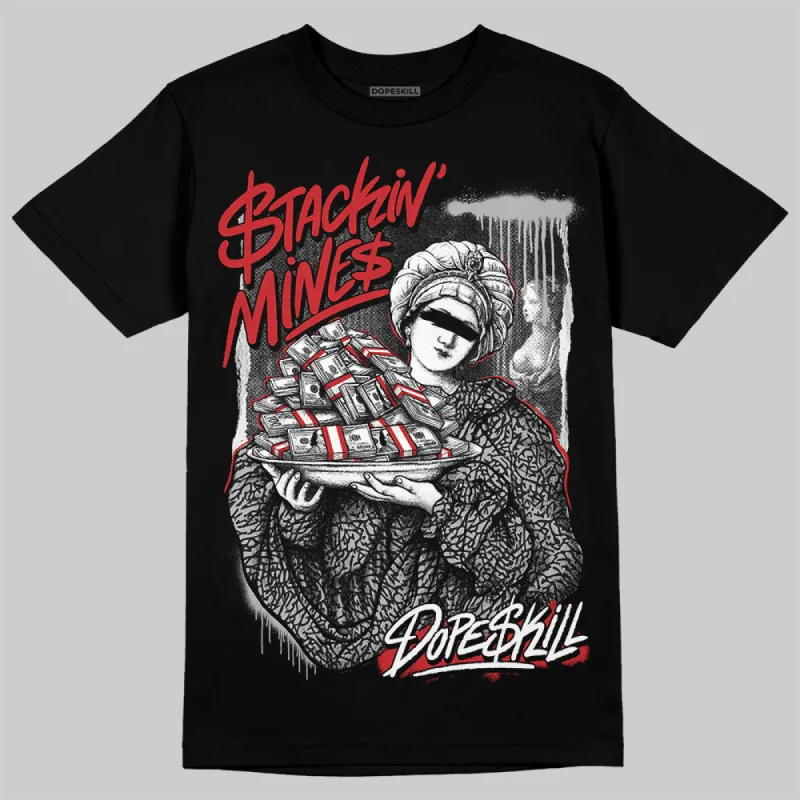 Black Cement 3s DopeSkill T-Shirt Stackin Mines Graphic sold by DopeSkill