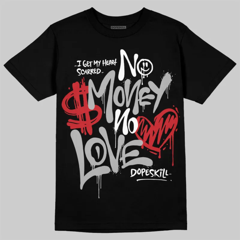 Black Cement 3s DopeSkill T-Shirt No Money No Love Typo Graphic sold by DopeSkill
