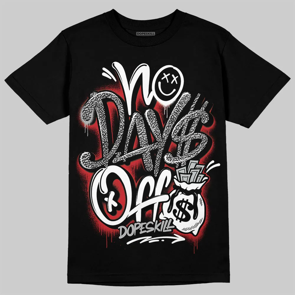Black Cement 3s DopeSkill T-Shirt No Days Off Graphic sold by DopeSkill