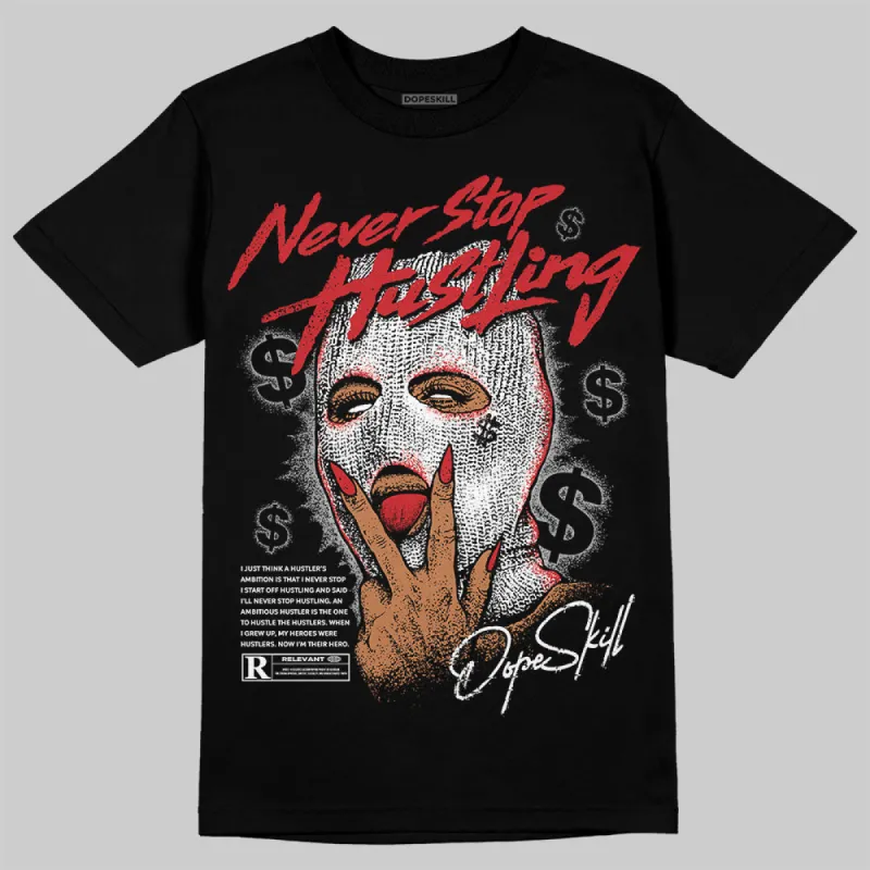 Black Cement 3s DopeSkill T-Shirt Never Stop Hustling Graphic sold by DopeSkill