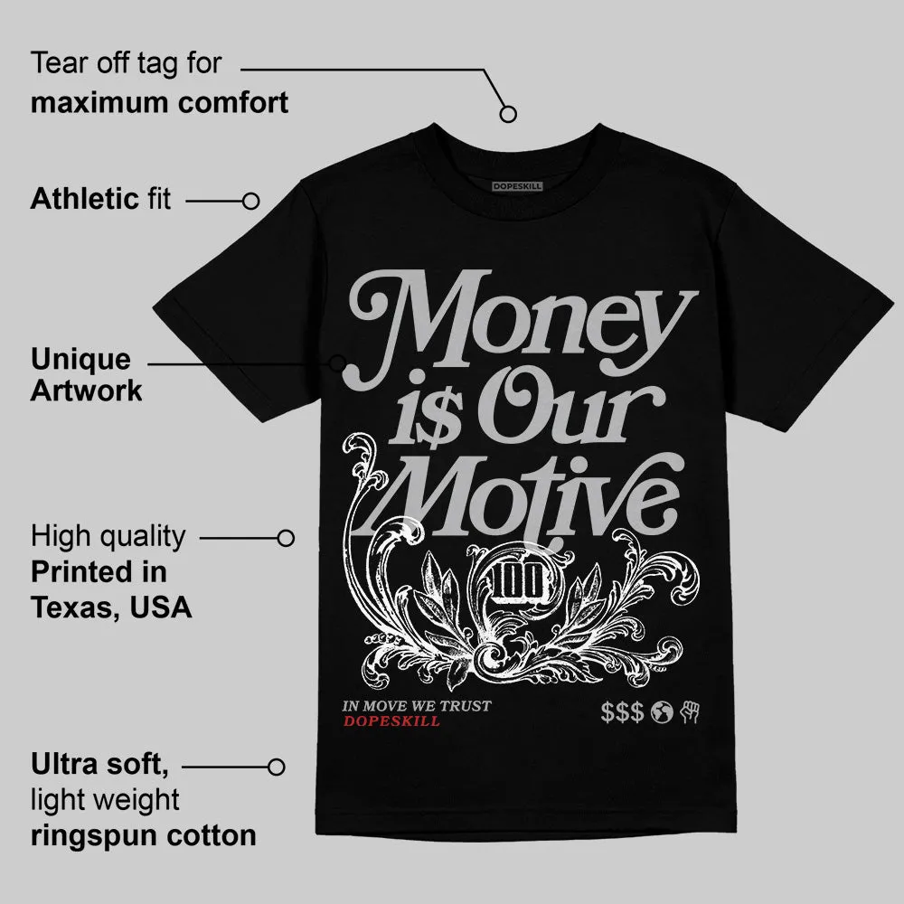 Black Cement 3s DopeSkill T-Shirt Money Is Our Motive Typo Graphic sold by DopeSkill product image thumbnail 3