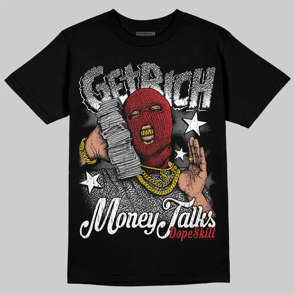 Black Cement 3s DopeSkill T-Shirt Get Rich Graphic sold by DopeSkill