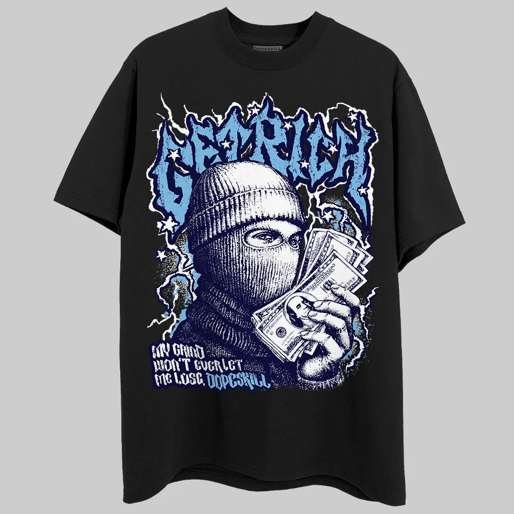 University Blue Collection DopeSkill T-Shirt New Get Rich Graphic sold by DopeSkill product image thumbnail 2