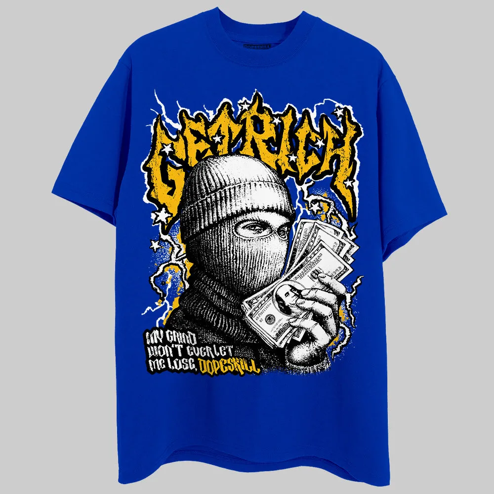 Royal Blue Collection DopeSkill T-Shirt New Get Rich Graphic sold by DopeSkill product image thumbnail 3