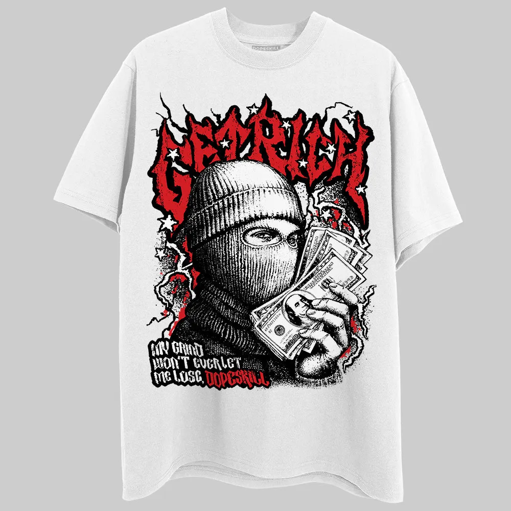 Black and White Collection DopeSkill T-Shirt New Get Rich Graphic sold by DopeSkill product image thumbnail 2