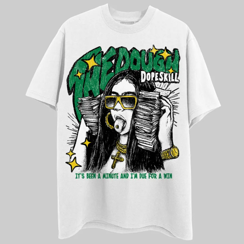 Green Collection DopeSkill T-Shirt The Dough Graphic sold by DopeSkill
