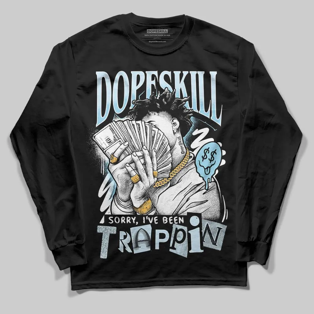 Knu Stack Vintage Satin Dream Blue DopeSkill Long Sleeve T-Shirt Sorry I've Been Trappin Graphic sold by DopeSkill product image thumbnail 2