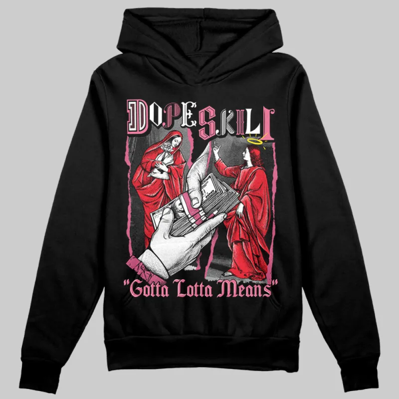 S - Serendipity Pro-X1 W DopeSkill Hoodie Sweatshirt Gotta Lotta Means Graphic sold by DopeSkill