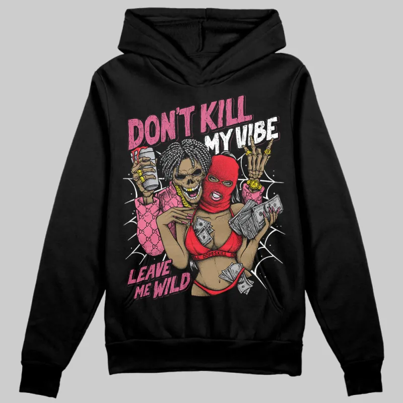 S - Serendipity Pro-X1 W DopeSkill Hoodie Sweatshirt Don't Kill My Vibe Graphic sold by DopeSkill