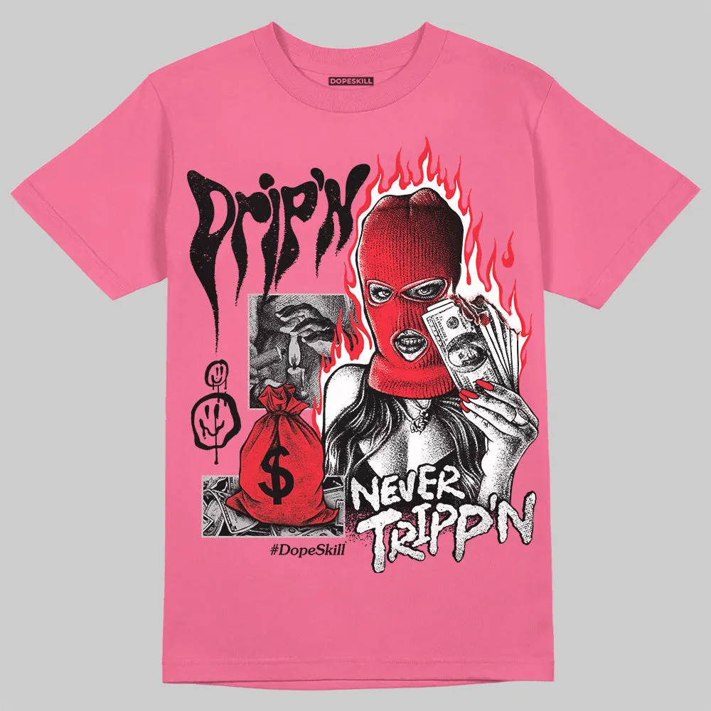 S - Serendipity Pro-X1 W DopeSkill Azalea T-shirt Drip'n Never Tripp'n Graphic sold by DopeSkill