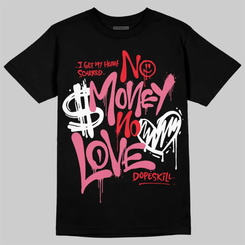 S - Serendipity Pro-X1 W DopeSkill T-Shirt No Money No Love Typo Graphic sold by DopeSkill
