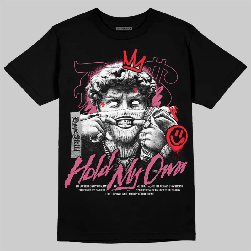 S - Serendipity Pro-X1 W DopeSkill T-Shirt New Hold My Own Graphic sold by DopeSkill