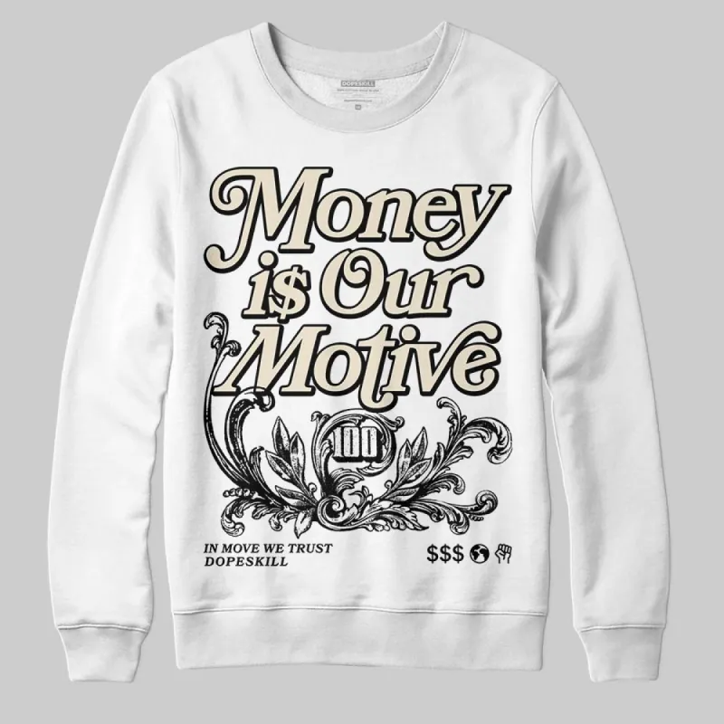 Reverse Metallic 5s DopeSkill Sweatshirt Money Is Our Motive Typo Graphic sold by DopeSkill
