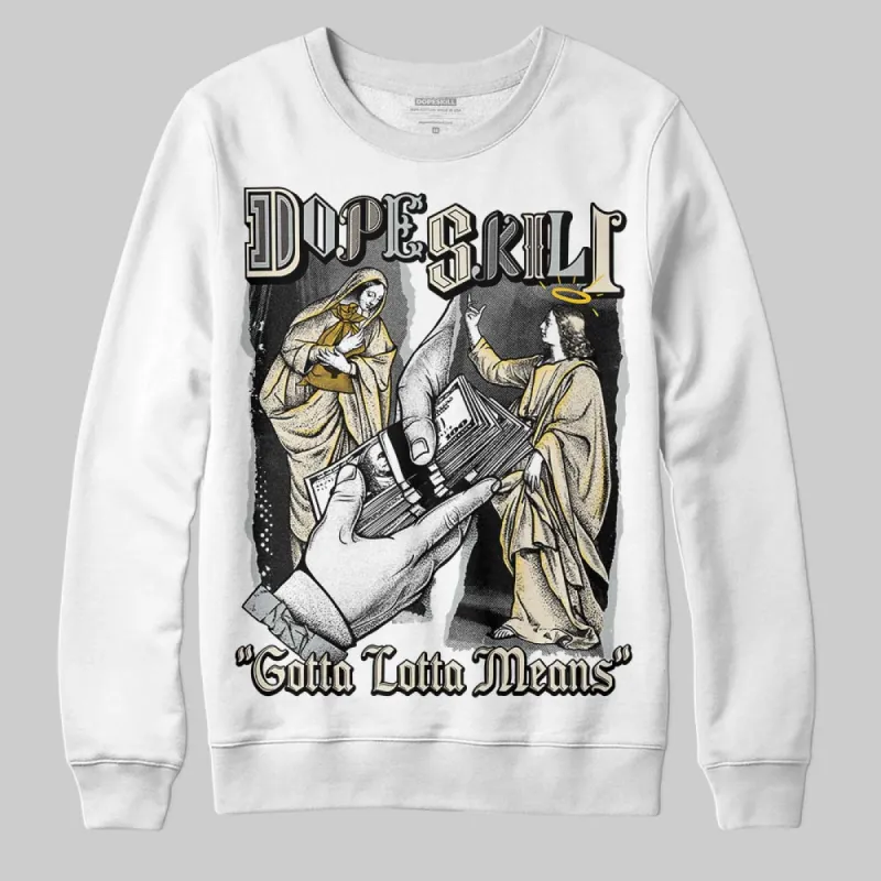 Reverse Metallic 5s DopeSkill Sweatshirt Gotta Lotta Means Graphic sold by DopeSkill
