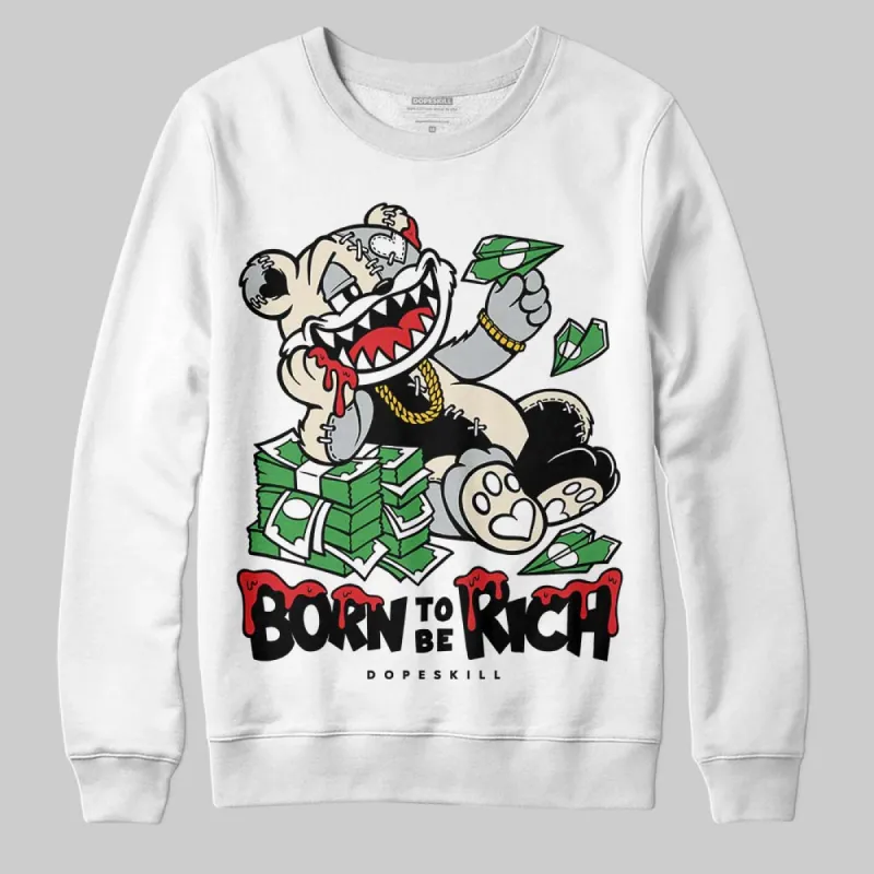 Reverse Metallic 5s DopeSkill Sweatshirt Born To Be Rich Graphic sold by DopeSkill