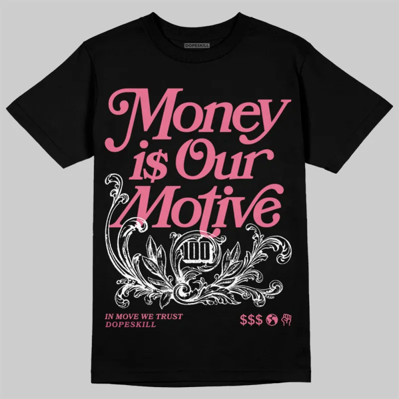S - Serendipity Pro-X1 W DopeSkill T-Shirt Money Is Our Motive Typo Graphic sold by DopeSkill