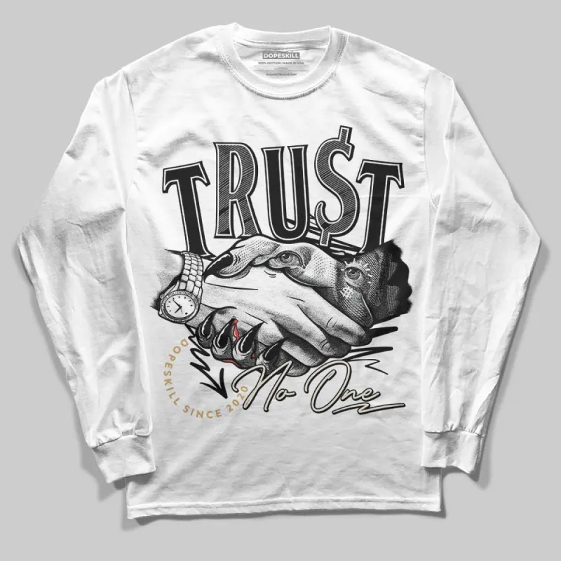 Reverse Metallic 5s DopeSkill Long Sleeve T-Shirt Trust No One Graphic sold by DopeSkill