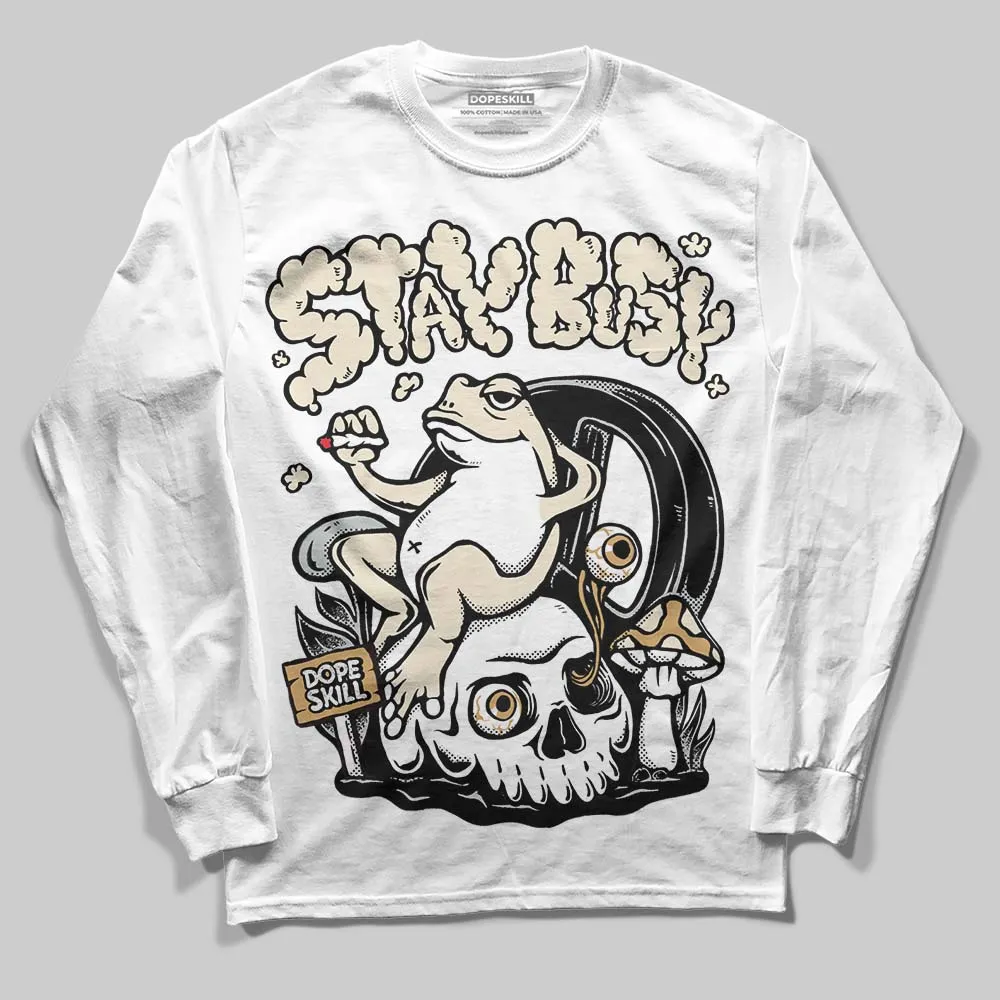 Reverse Metallic 5s DopeSkill Long Sleeve T-Shirt Stay Busy Graphic sold by DopeSkill