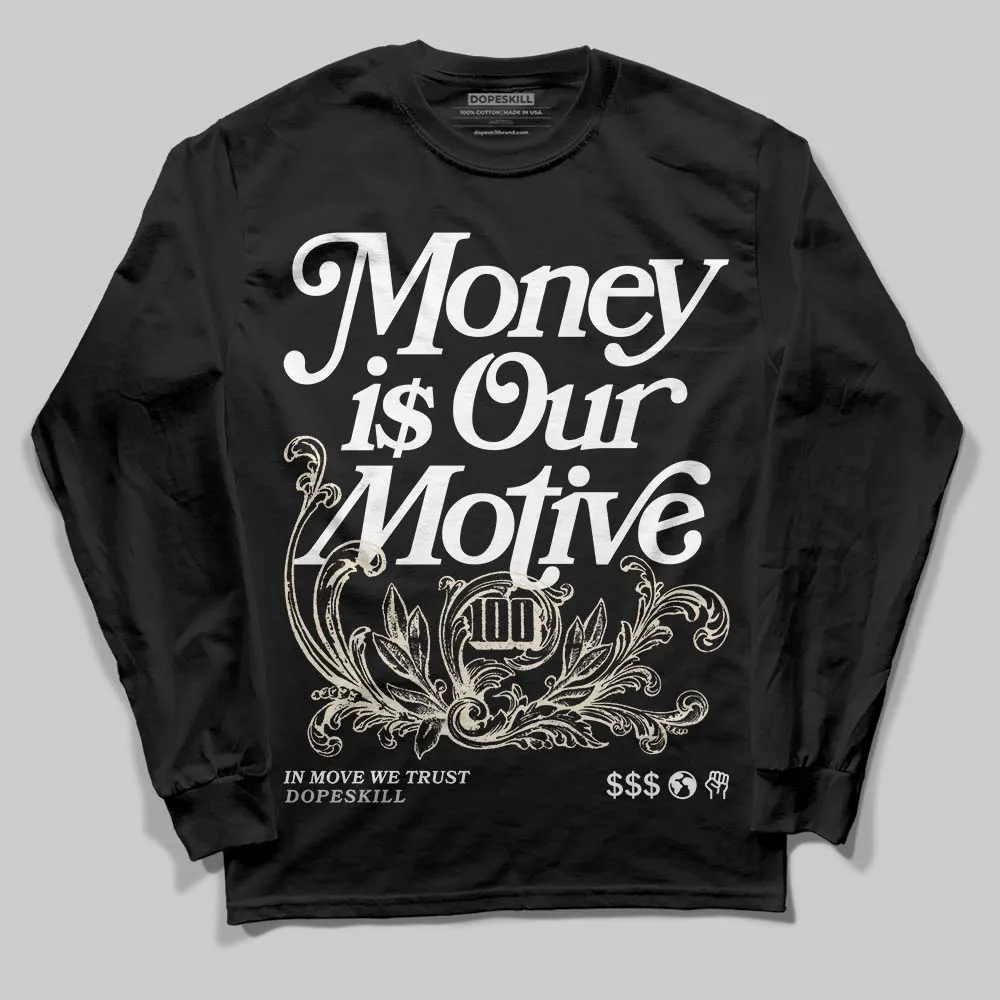 Reverse Metallic 5s DopeSkill Long Sleeve T-Shirt Money Is Our Motive Typo Graphic sold by DopeSkill product image thumbnail 2