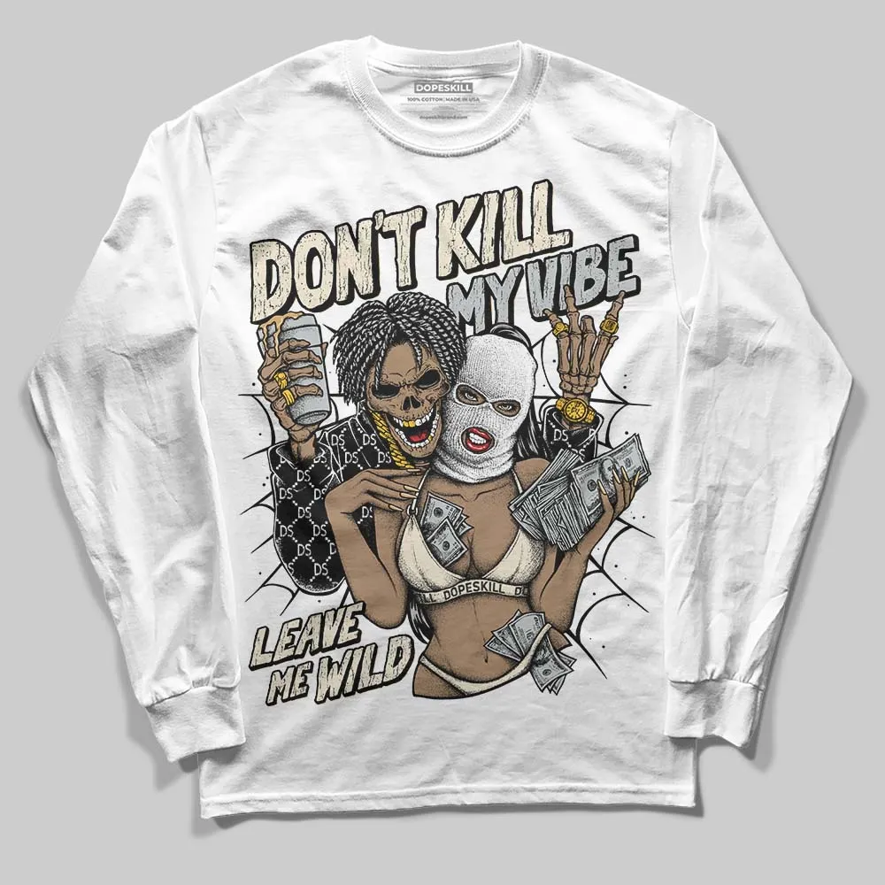 Reverse Metallic 5s DopeSkill Long Sleeve T-Shirt Don't Kill My Vibe Graphic sold by DopeSkill