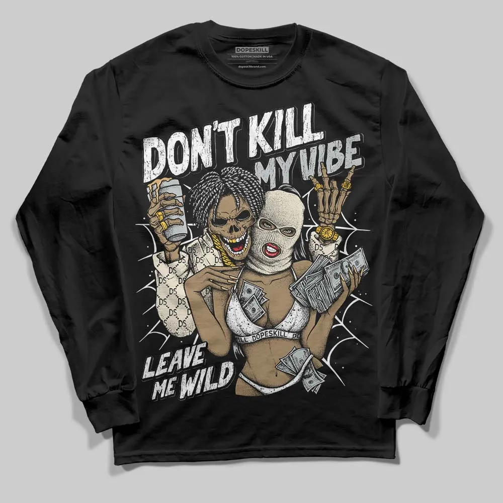 Reverse Metallic 5s DopeSkill Long Sleeve T-Shirt Don't Kill My Vibe Graphic sold by DopeSkill product image thumbnail 2