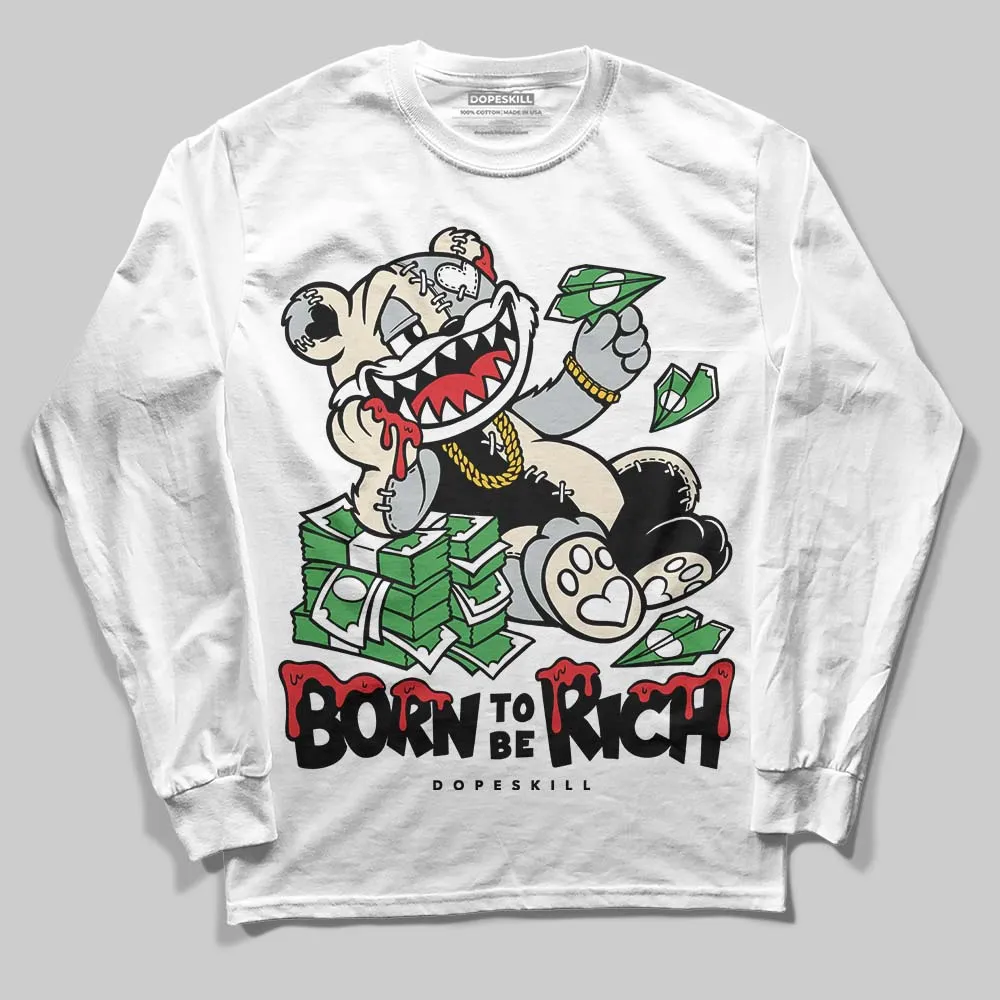 Reverse Metallic 5s DopeSkill Long Sleeve T-Shirt Born To Be Rich Graphic sold by DopeSkill