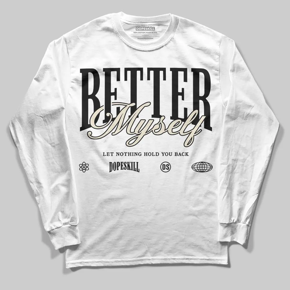 Reverse Metallic 5s DopeSkill Long Sleeve T-Shirt Better Myself Graphic sold by DopeSkill