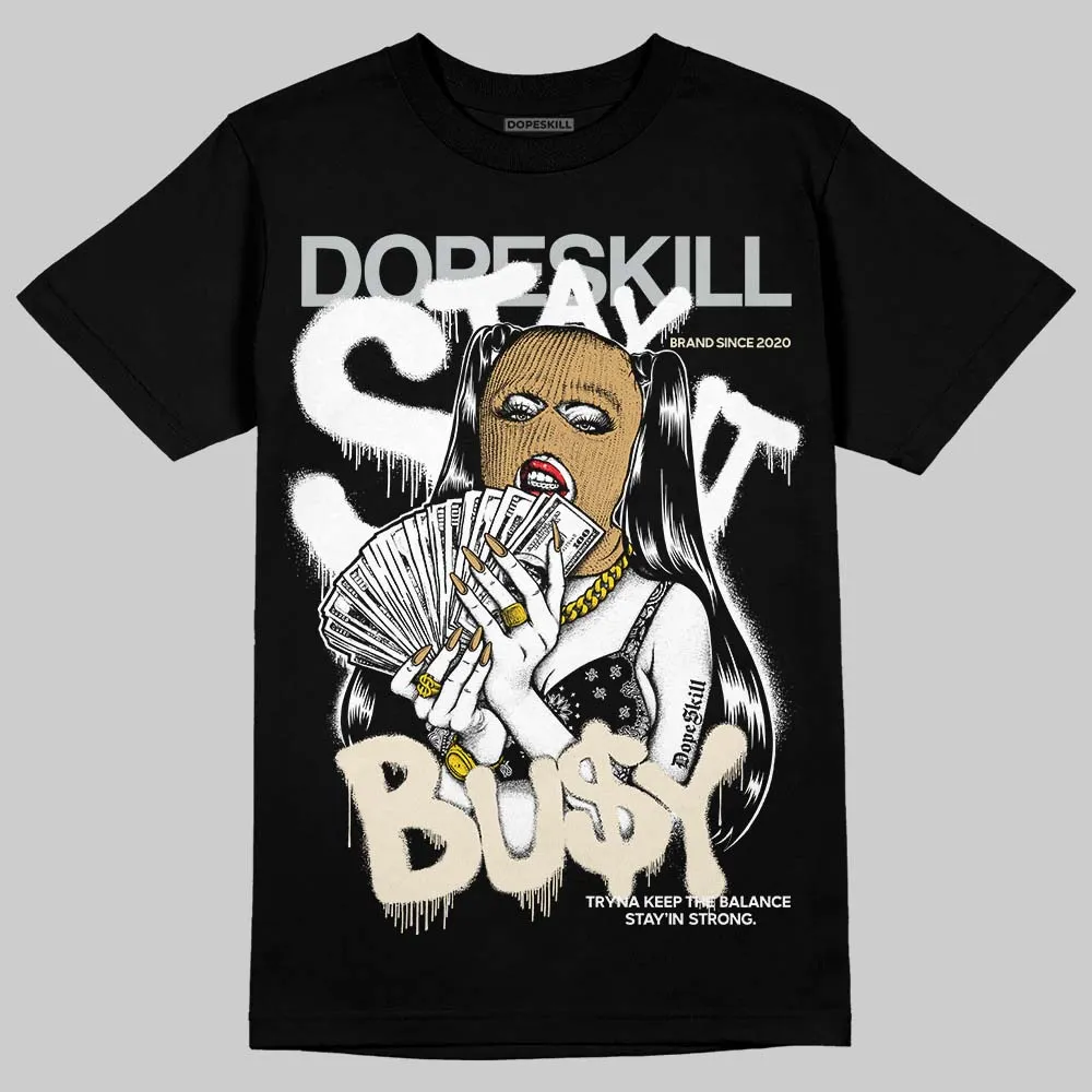 Reverse Metallic 5s DopeSkill T-Shirt Stay It Busy Graphic sold by DopeSkill product image thumbnail 2