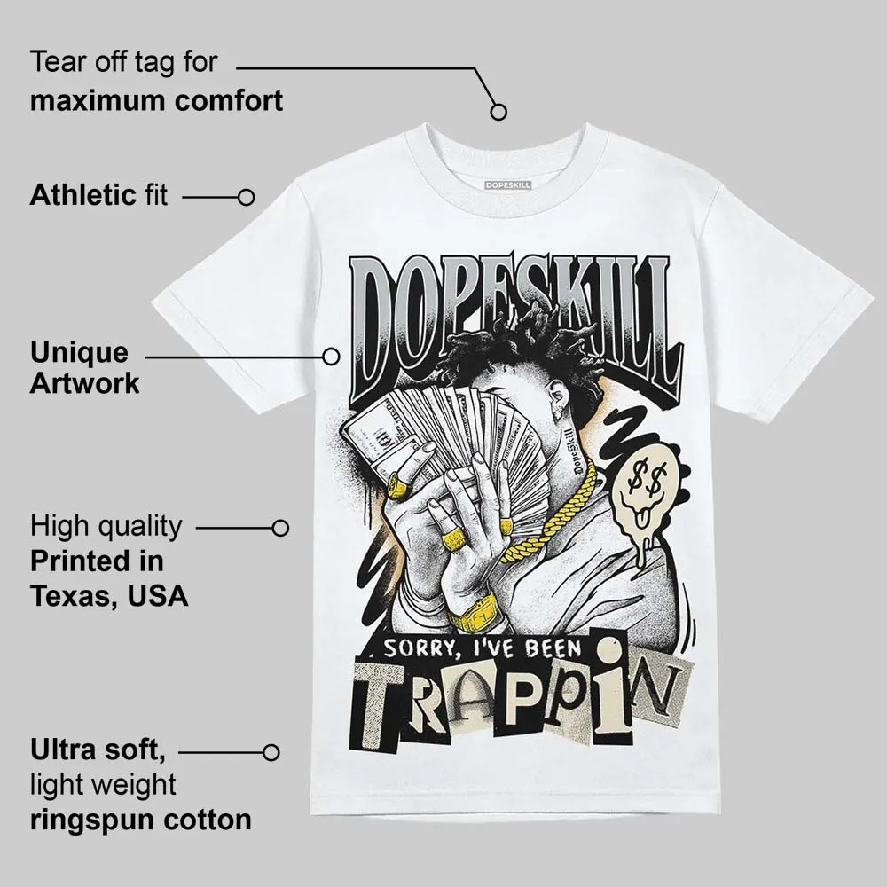 Reverse Metallic 5s DopeSkill T-Shirt Sorry I've Been Trappin Graphic sold by DopeSkill product image thumbnail 3