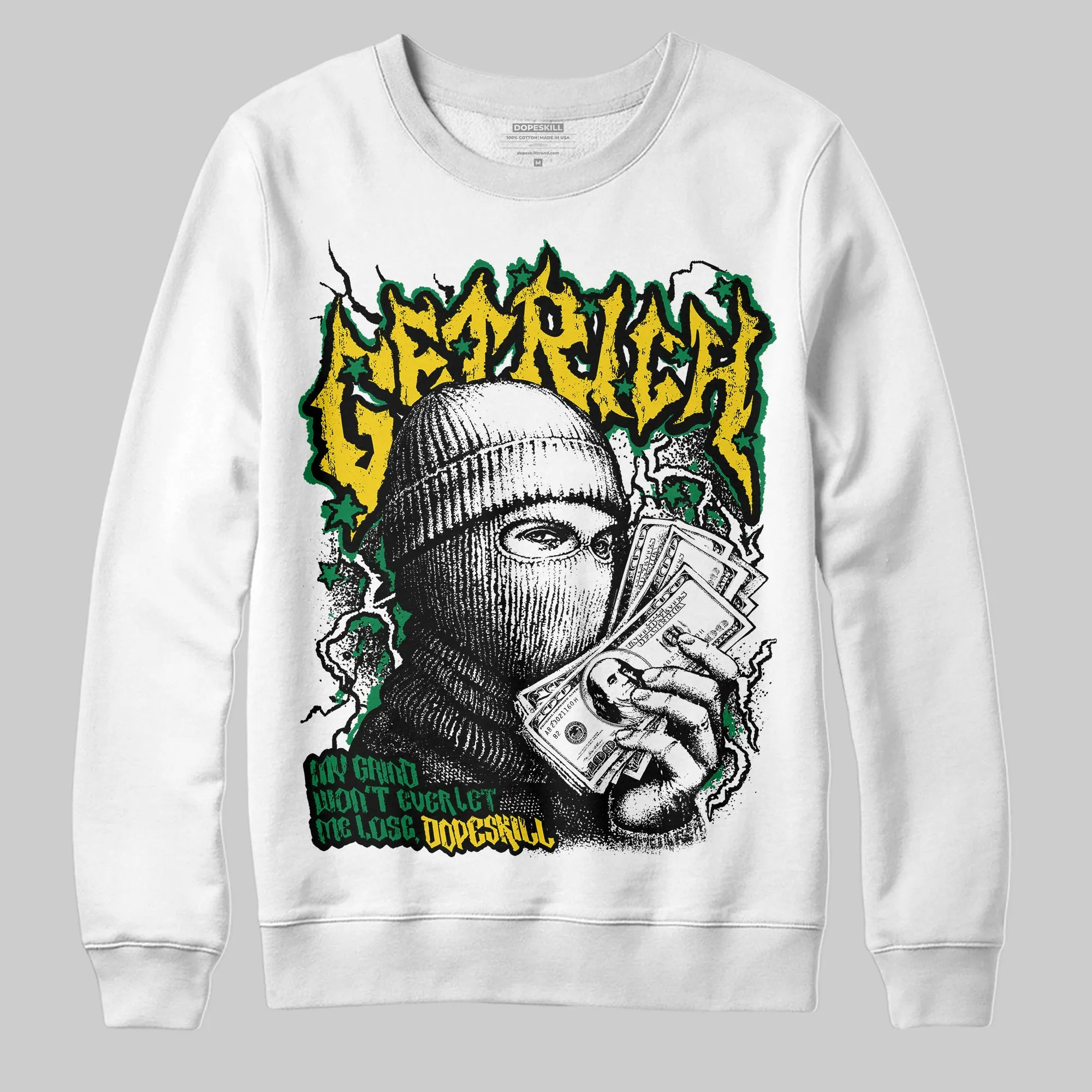 Green Collection DopeSkill Sweatshirt New Get Rich Graphic sold by DopeSkill