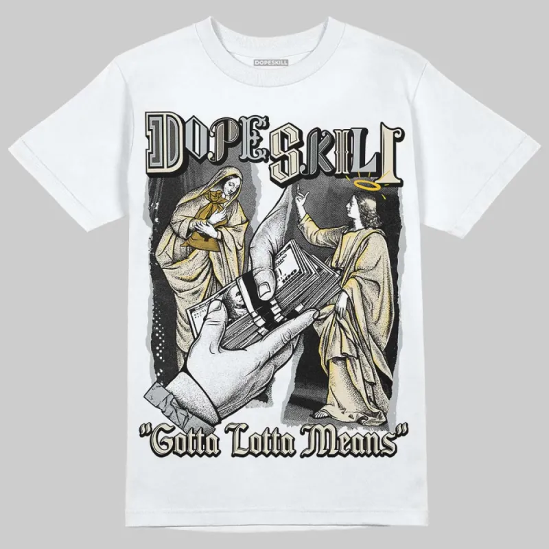 Reverse Metallic 5s DopeSkill T-Shirt Gotta Lotta Means Graphic sold by DopeSkill