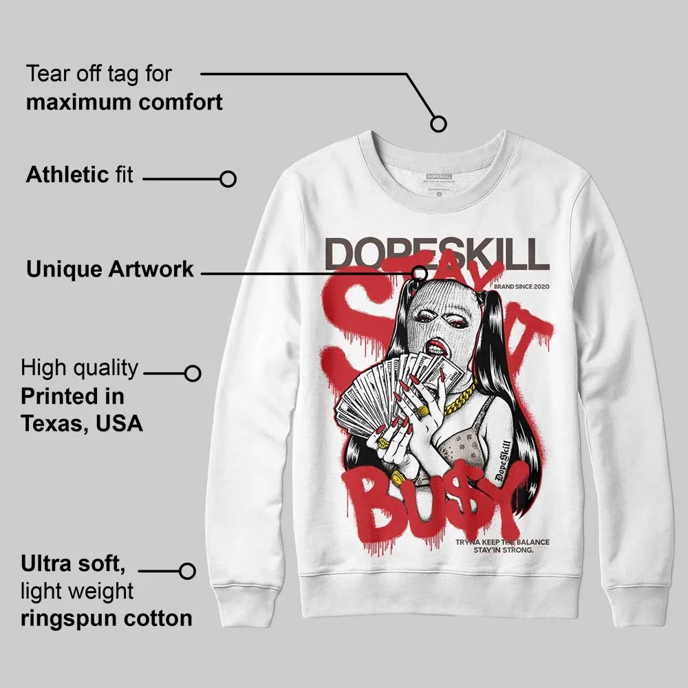 Samba OG White Better Scarlet DopeSkill Sweatshirt Stay It Busy Graphic sold by DopeSkill product image thumbnail 4