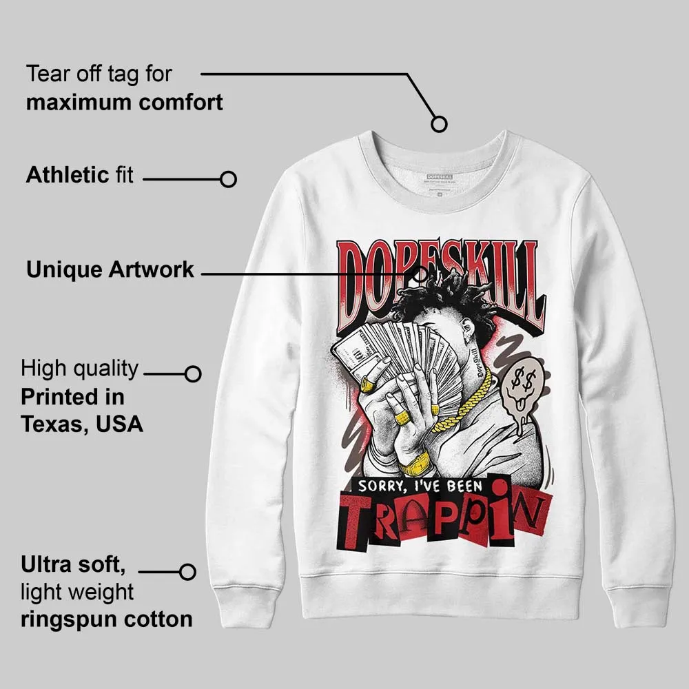 Samba OG White Better Scarlet DopeSkill Sweatshirt Sorry I've Been Trappin Graphic sold by DopeSkill product image thumbnail 4
