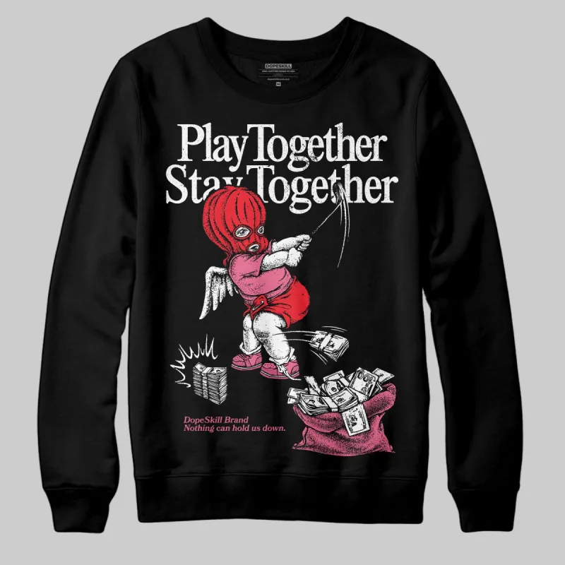 S - Serendipity Pro-X1 W DopeSkill Sweatshirt Play together, Stay together Graphic sold by DopeSkill
