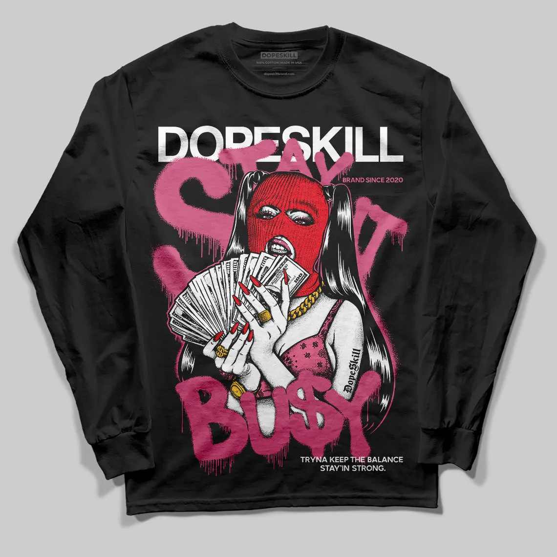 S - Serendipity Pro-X1 W DopeSkill Long Sleeve T-Shirt Stay It Busy Graphic sold by DopeSkill