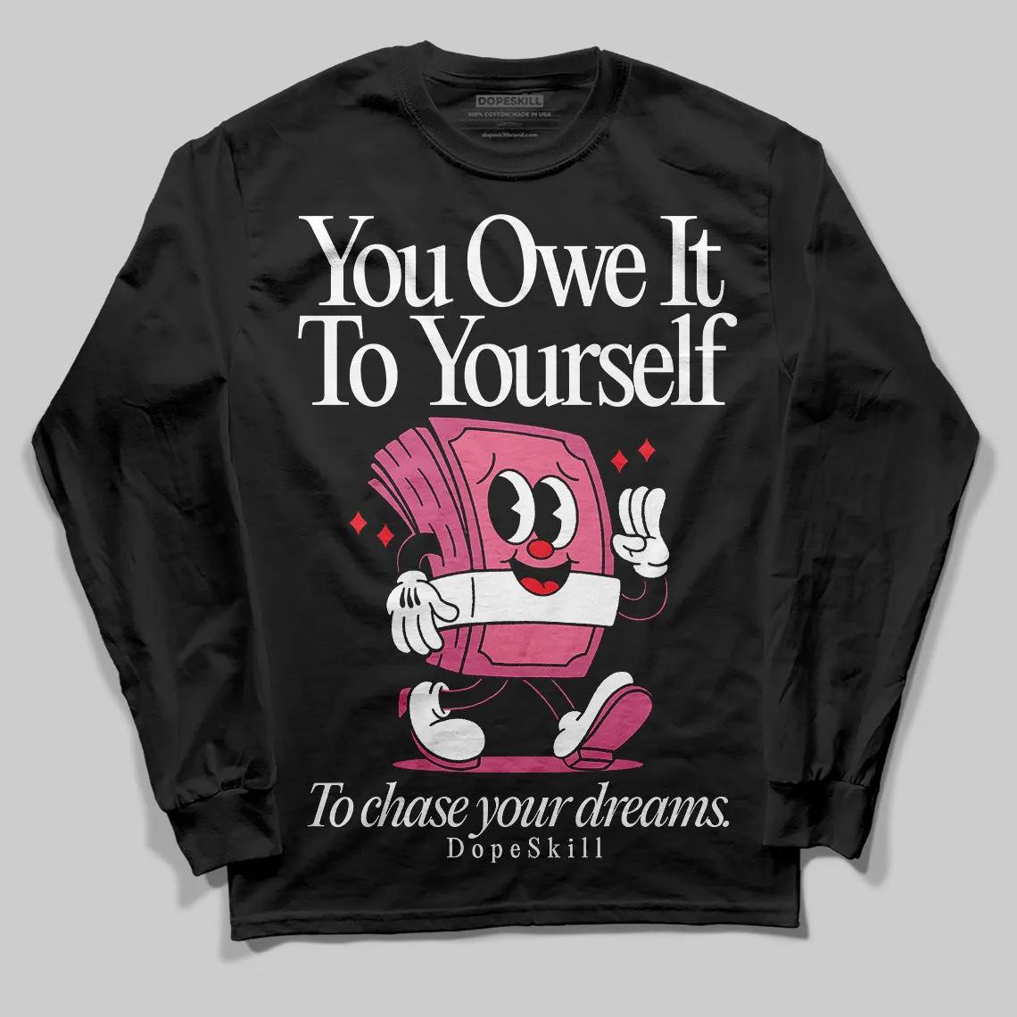 S - Serendipity Pro-X1 W DopeSkill Long Sleeve T-Shirt Owe It To Yourself Graphic sold by DopeSkill