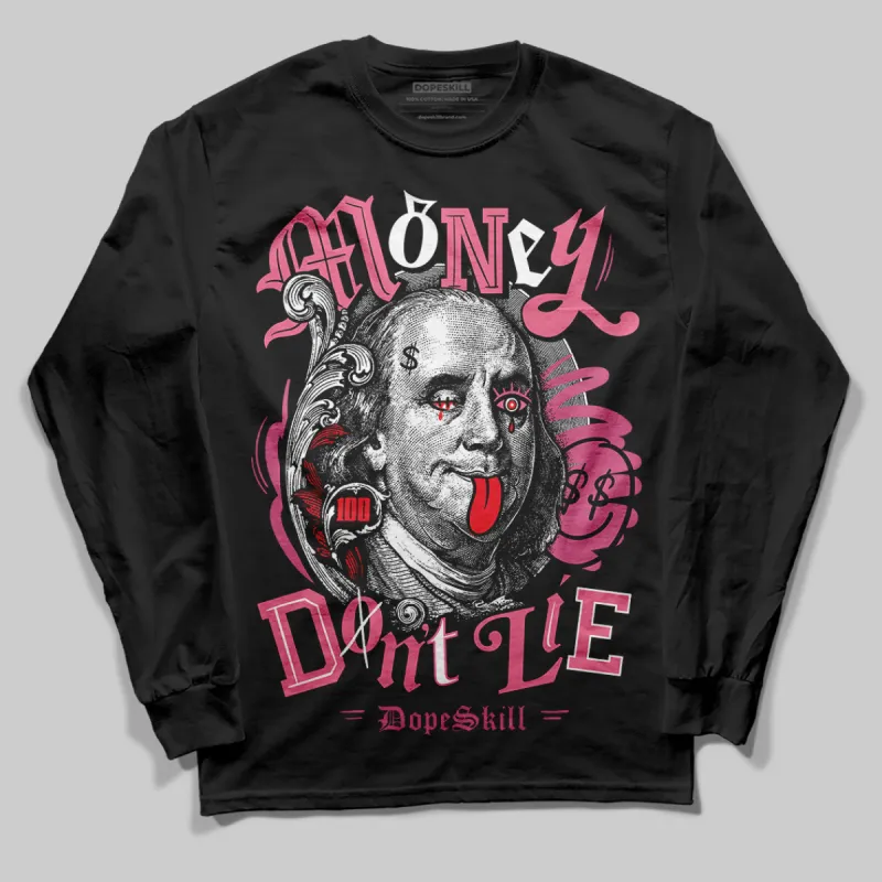 S - Serendipity Pro-X1 W DopeSkill Long Sleeve T-Shirt Money Don't Lie Graphic sold by DopeSkill