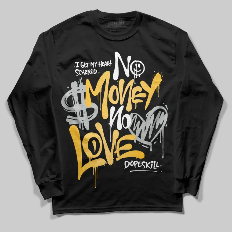 Phantom 12s DopeSkill Long Sleeve T-Shirt No Money No Love Typo Graphic sold by DopeSkill